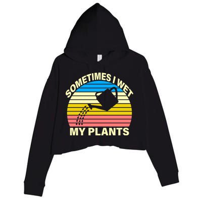 Sometimes I Wet My Plants Retro Crop Fleece Hoodie