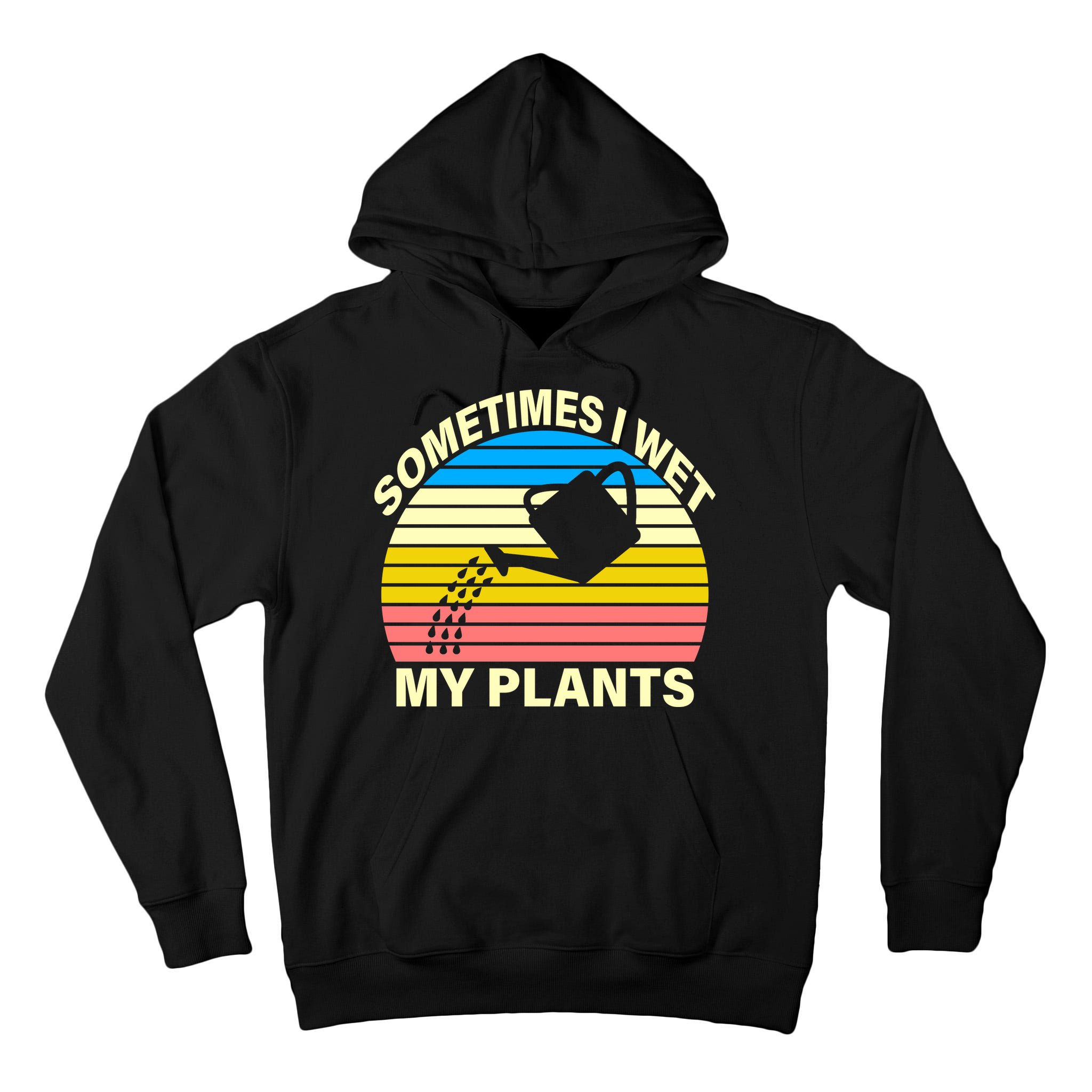 Sometimes I Wet My Plants Retro Tall Hoodie