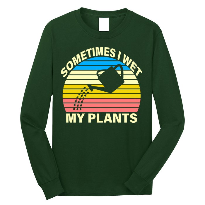 Sometimes I Wet My Plants Retro Long Sleeve Shirt