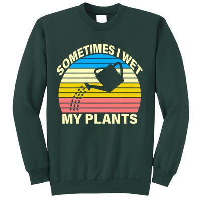Sometimes I Wet My Plants Retro Sweatshirt