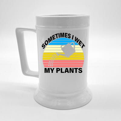 Sometimes I Wet My Plants Retro Beer Stein