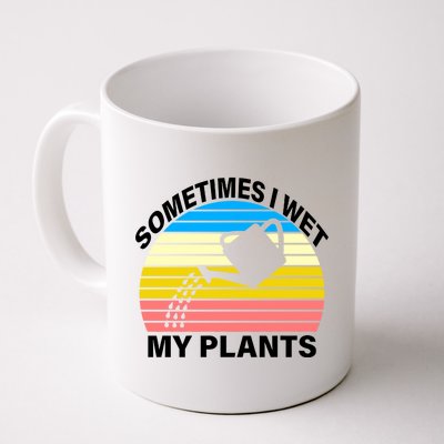 Sometimes I Wet My Plants Retro Coffee Mug