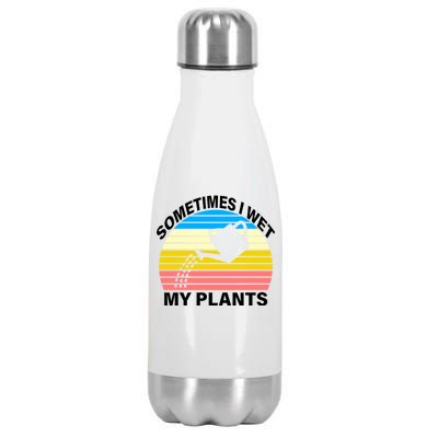 Sometimes I Wet My Plants Retro Stainless Steel Insulated Water Bottle