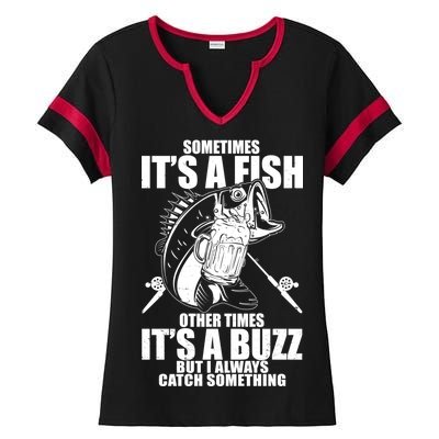 Sometimes It's A Fish Other Times It's A Buzz Ladies Halftime Notch Neck Tee