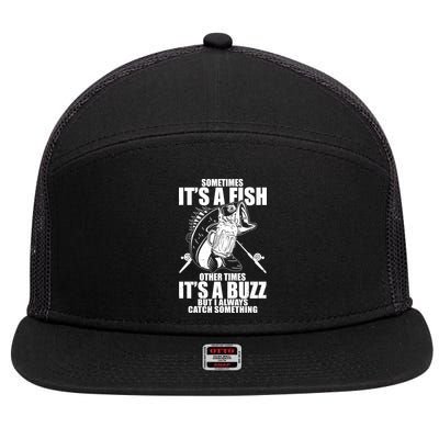 Sometimes It's A Fish Other Times It's A Buzz 7 Panel Mesh Trucker Snapback Hat