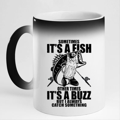 Sometimes It's A Fish Other Times It's A Buzz 11oz Black Color Changing Mug