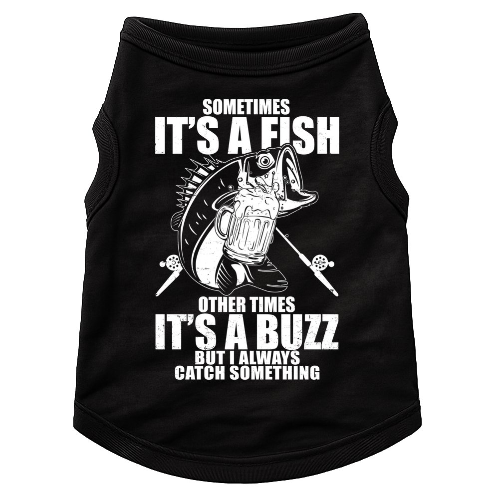 Sometimes It's A Fish Other Times It's A Buzz Doggie Tank