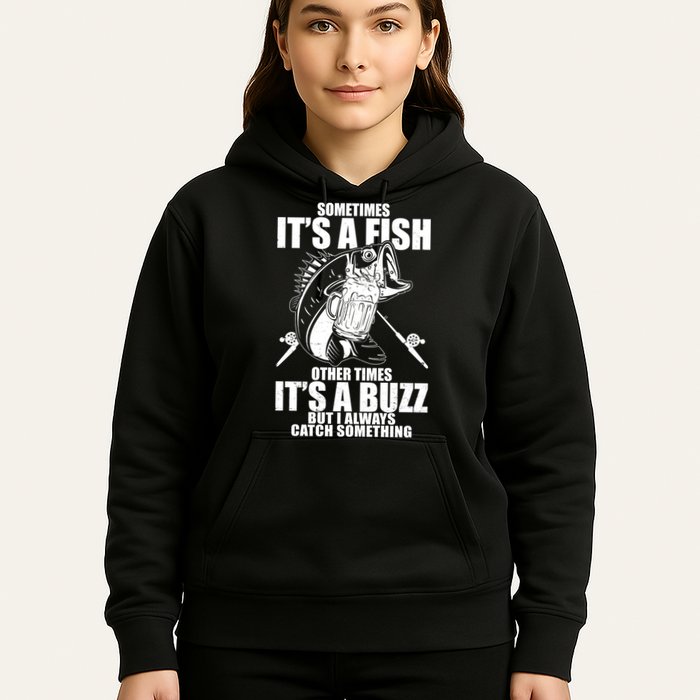 Sometimes It's A Fish Other Times It's A Buzz Hoodie