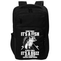 Sometimes It's A Fish Other Times It's A Buzz Impact Tech Backpack