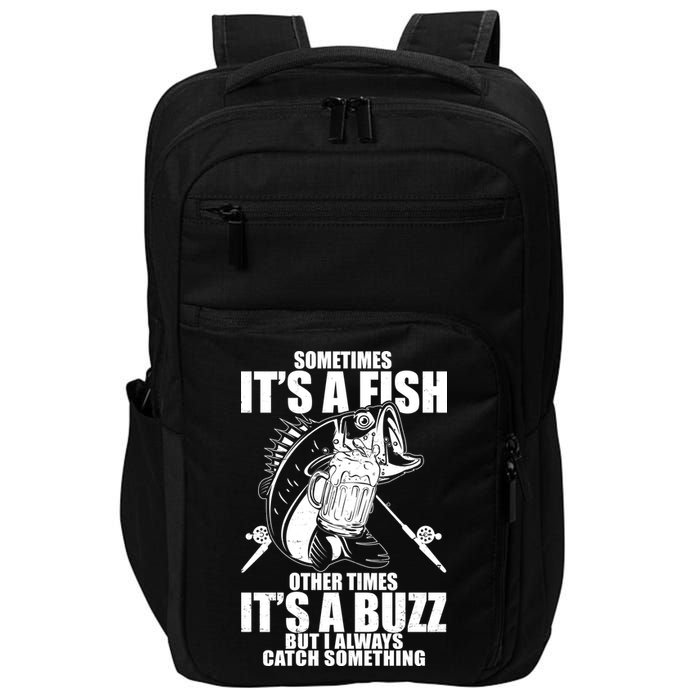 Sometimes It's A Fish Other Times It's A Buzz Impact Tech Backpack