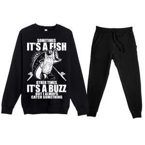 Sometimes It's A Fish Other Times It's A Buzz Premium Crewneck Sweatsuit Set