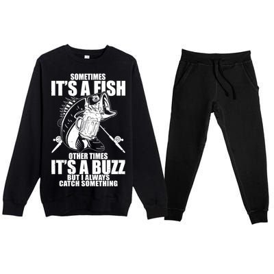 Sometimes It's A Fish Other Times It's A Buzz Premium Crewneck Sweatsuit Set