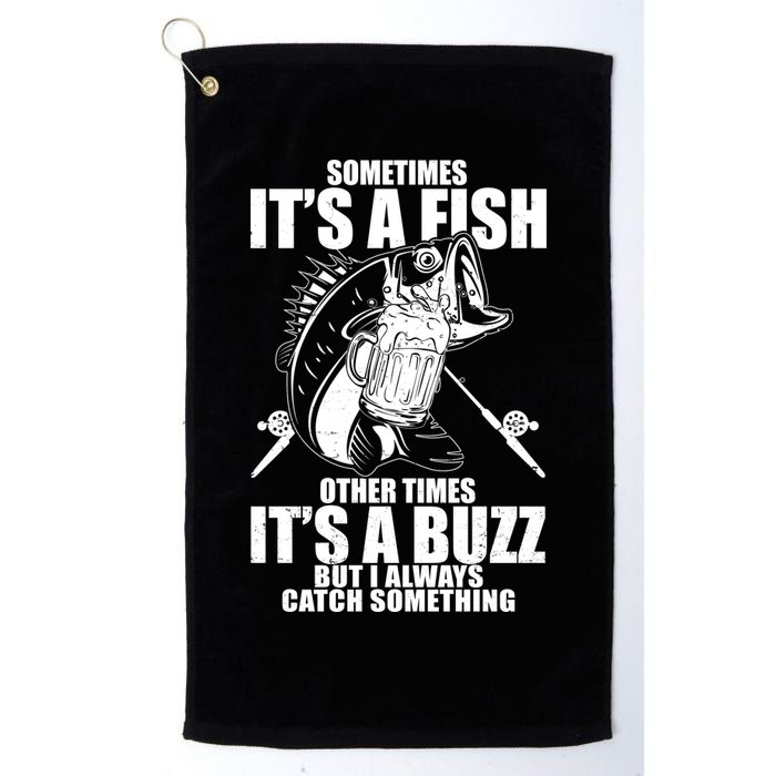Sometimes It's A Fish Other Times It's A Buzz Golf Towel