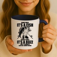 Sometimes It's A Fish Other Times It's A Buzz Mug