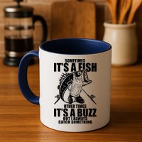 Sometimes It's A Fish Other Times It's A Buzz Mug