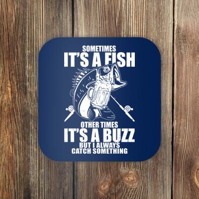 Sometimes It's A Fish Other Times It's A Buzz Coaster