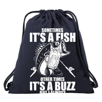 Sometimes It's A Fish Other Times It's A Buzz Drawstring Bag