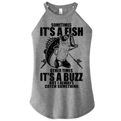 Sometimes It's A Fish Other Times It's A Buzz Women's Perfect Tri Rocker Tank