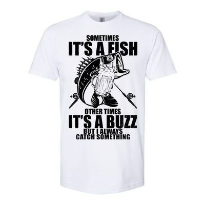 Sometimes It's A Fish Other Times It's A Buzz Softstyle CVC T-Shirt