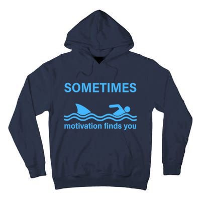 Sometimes Motivation Finds You Tall Hoodie