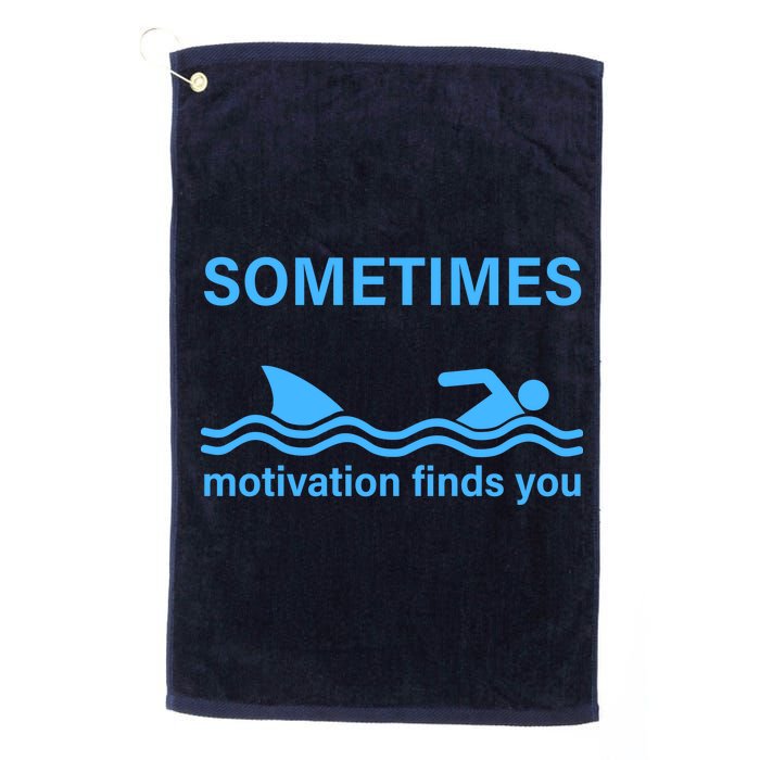 Sometimes Motivation Finds You Platinum Collection Golf Towel