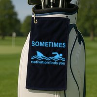 Sometimes Motivation Finds You Golf Towel