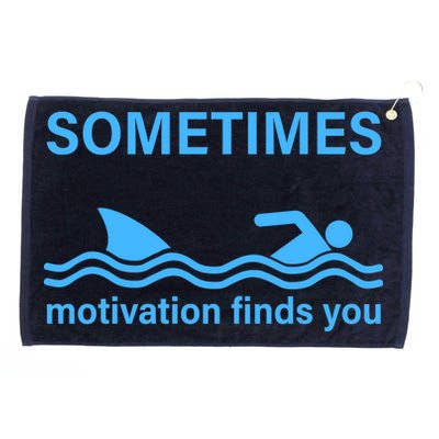 Sometimes Motivation Finds You Grommeted Golf Towel