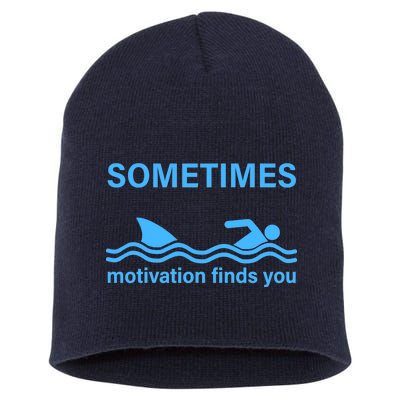 Sometimes Motivation Finds You Short Acrylic Beanie