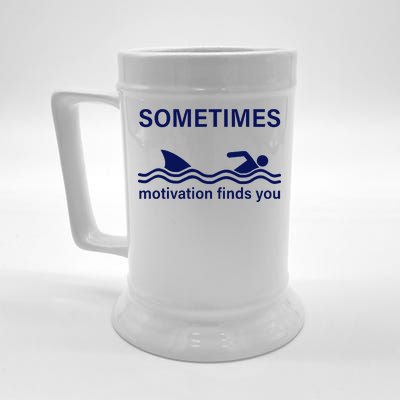 Sometimes Motivation Finds You Beer Stein