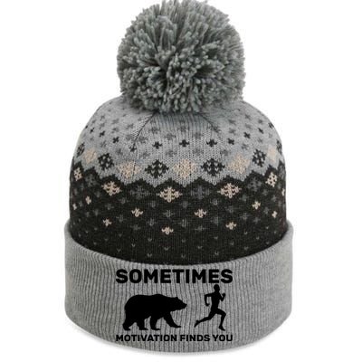 Sometimes Motivation Finds You Bear The Baniff Cuffed Pom Beanie