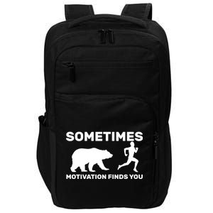 Sometimes Motivation Finds You Bear Impact Tech Backpack