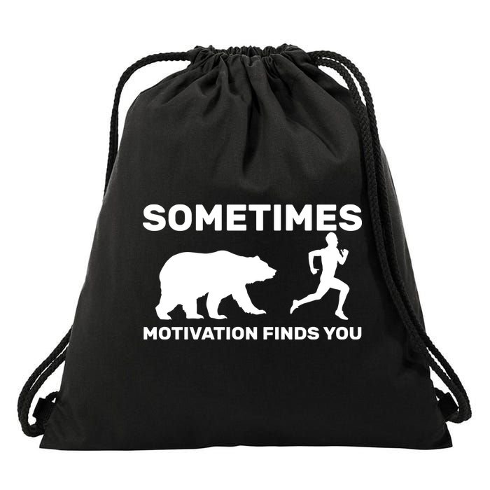 Sometimes Motivation Finds You Bear Drawstring Bag