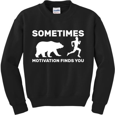 Sometimes Motivation Finds You Bear Kids Sweatshirt