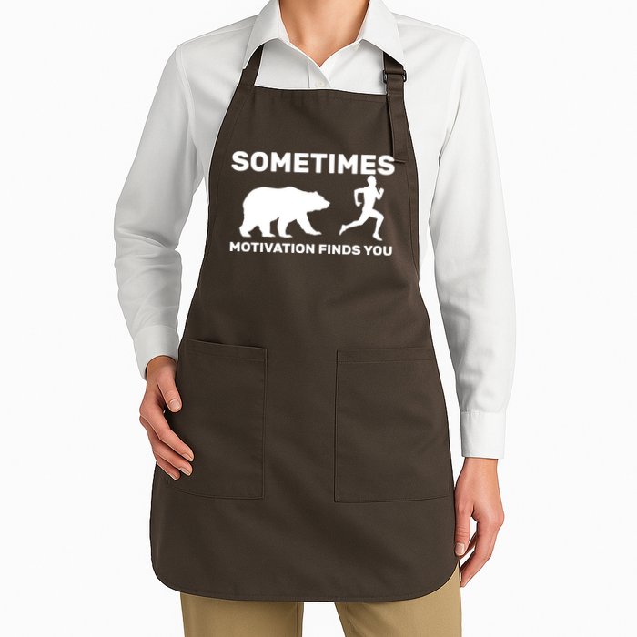 Sometimes Motivation Finds You Bear Apron