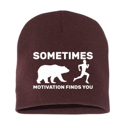 Sometimes Motivation Finds You Bear Short Acrylic Beanie