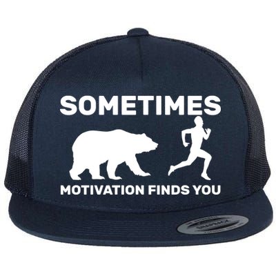 Sometimes Motivation Finds You Bear Flat Bill Trucker Hat