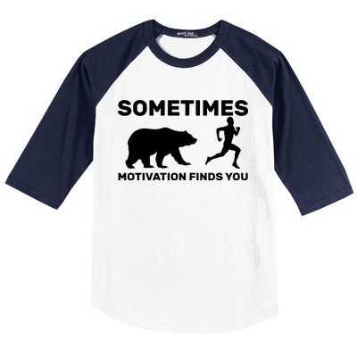 Sometimes Motivation Finds You Bear Baseball Sleeve Shirt