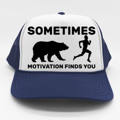 Sometimes Motivation Finds You Bear Trucker Hat