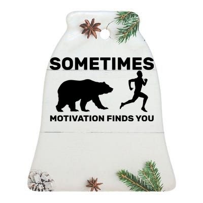 Sometimes Motivation Finds You Bear Ceramic Bell Ornament