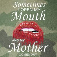 Sometimes When I Open My Mouth My Mother Comes Out Legacy Tie Dye Trucker Hat