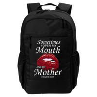 Sometimes When I Open My Mouth My Mother Comes Out Backpack