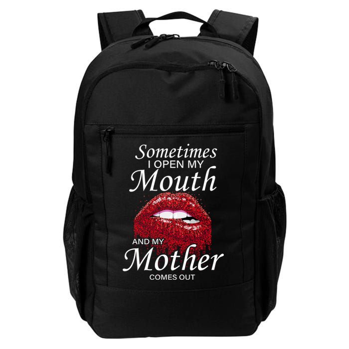 Sometimes When I Open My Mouth My Mother Comes Out Backpack
