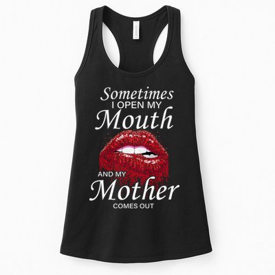 Sometimes When I Open My Mouth My Mother Comes Out Womens Tank Top