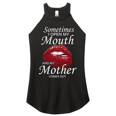 Sometimes When I Open My Mouth My Mother Comes Out Women's Perfect Tri Rocker Tank