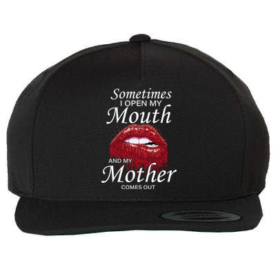 Sometimes When I Open My Mouth My Mother Comes Out Wool Snapback Cap
