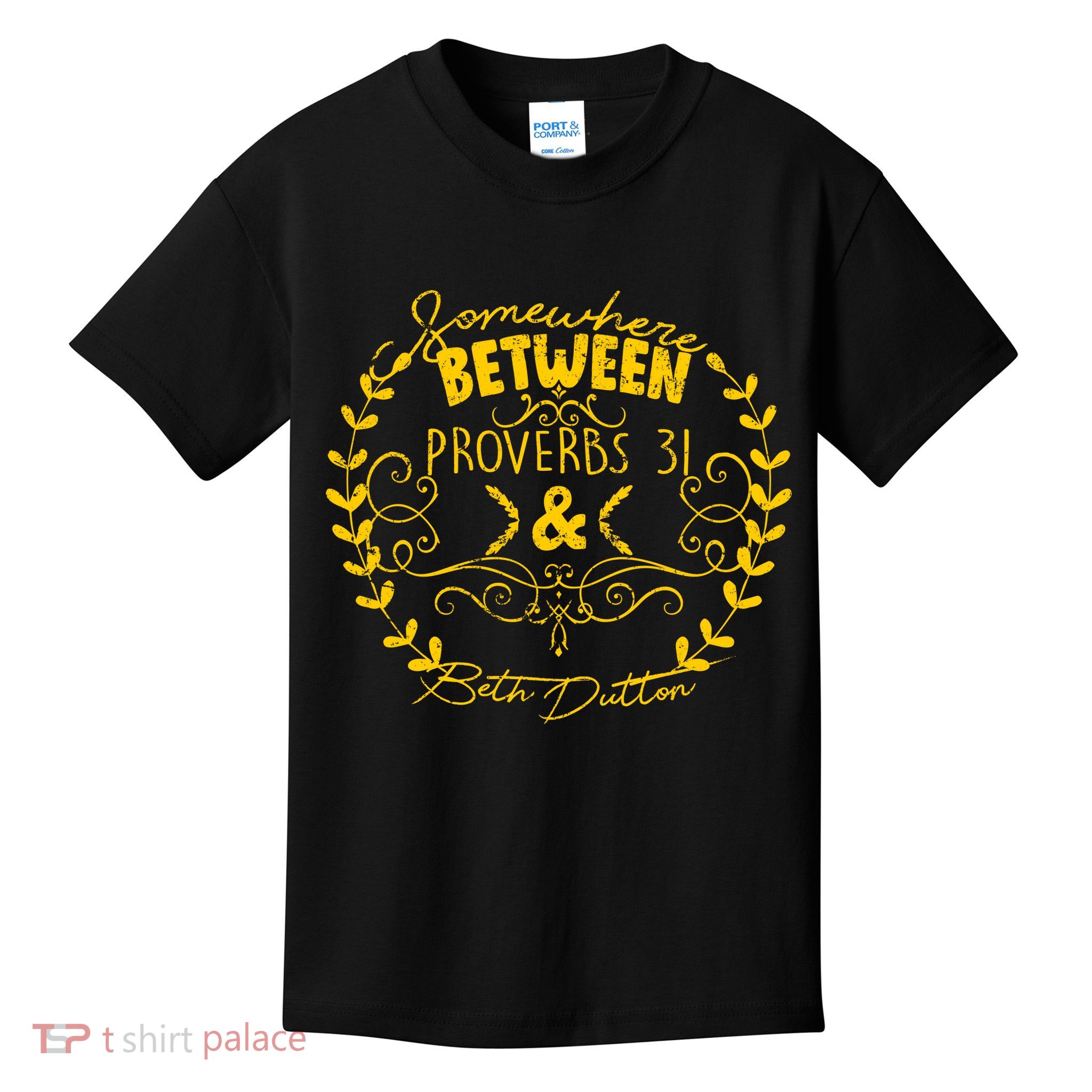 Somewhere Between Proverbs 31 & Beth Dutton Kids T-Shirt