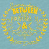 Somewhere Between Proverbs 31 & Beth Dutton Sueded Cloud Jersey T-Shirt