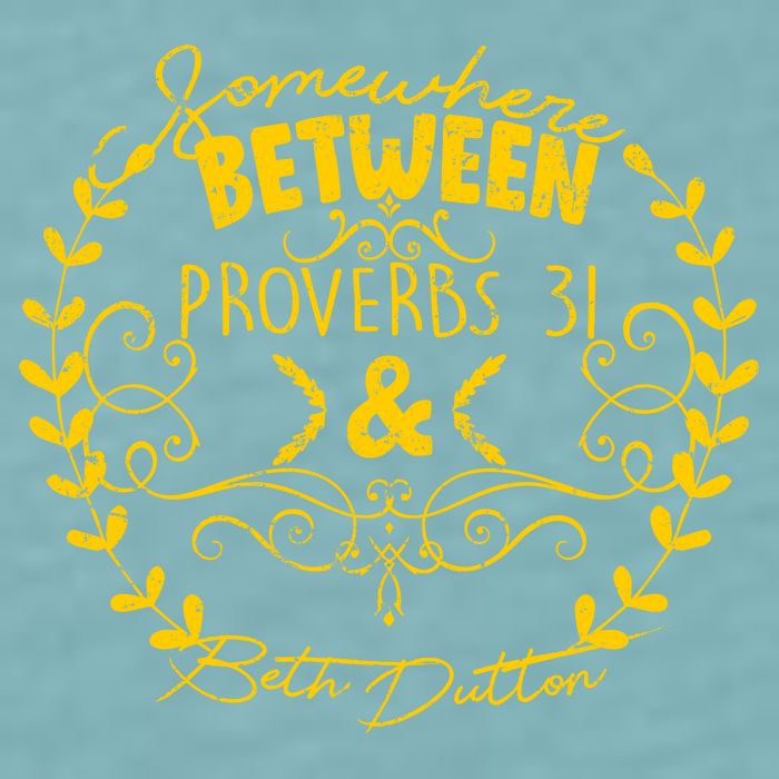 Somewhere Between Proverbs 31 & Beth Dutton Sueded Cloud Jersey T-Shirt
