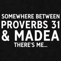 Somewhere between proverbs 31 And Madea There's Me Ladies PosiCharge Tri-Blend Wicking Tank
