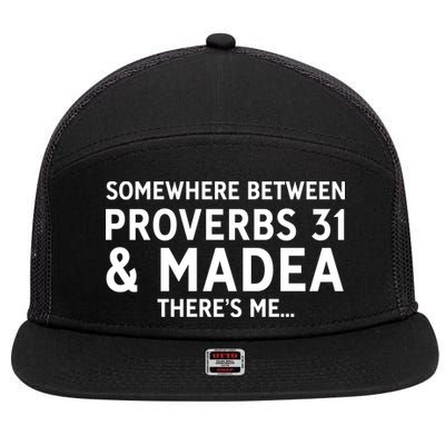 Somewhere between proverbs 31 And Madea There's Me 7 Panel Mesh Trucker Snapback Hat